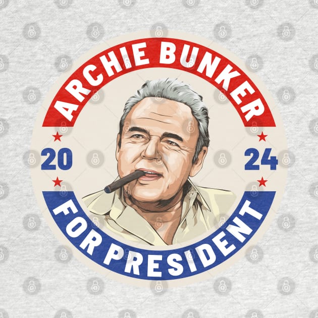 Archie Bunker 24 For President 2024 by MIKOLTN